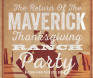 Maverick Thanksgiving Ranch Party