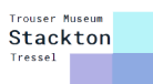 Stackton Tressel Trouser Museum