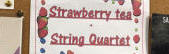 Strawberry tea + String Quartet